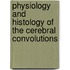 Physiology and Histology of the Cerebral Convolutions