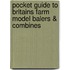 Pocket Guide to Britains Farm Model Balers & Combines
