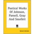 Poetical Works Of Johnson, Parnell, Gray And Smollett
