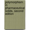 Polymorphism in Pharmaceutical Solids, Second Edition door Harry G. Brittain