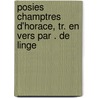 Posies Champtres D'Horace, Tr. En Vers Par . de Linge door Quintus Horatius Flaccus
