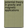 Potential Theory In Gravity And Magnetic Applications door Richard J. Blakely