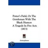 Potter's Field, Or The Gentleman With The Black Humor by Aristophanes Aristophanes