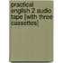Practical English 2 Audio Tape [With Three Cassettes]