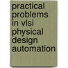 Practical Problems In Vlsi Physical Design Automation door Sung Kyu Lim