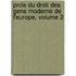 Prcis Du Droit Des Gens Moderne de L'Europe, Volume 2