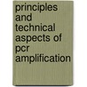 Principles And Technical Aspects Of Pcr Amplification door Elizabeth van Pelt-Verkuil