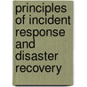 Principles of Incident Response and Disaster Recovery by Michael E. Whitman