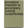 Procedure Checklist to Accompany Nursing Fundamentals door Rick Daniels