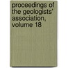 Proceedings Of The Geologists' Association, Volume 18 door Association Geologists'