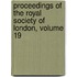 Proceedings Of The Royal Society Of London, Volume 19