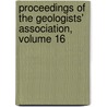 Proceedings of the Geologists' Association, Volume 16 door Association Geologists'