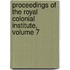 Proceedings of the Royal Colonial Institute, Volume 7
