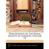 Proceedings of the Royal Society of London, Volume 73 door Royal Society