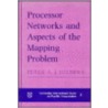 Processor Networks And Aspects Of The Mapping Problem by Peter A.J. Hilbers