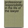 Professional Responsibility in the Life of the Lawyer by Judy M. Cornett