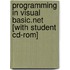 Programming In Visual Basic.net [with Student Cd-rom]