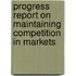 Progress Report On Maintaining Competition In Markets