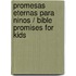 Promesas Eternas Para Ninos / Bible Promises for Kids