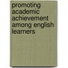 Promoting Academic Achievement Among English Learners door Rhoda P. Coleman