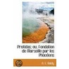 Protidas; Ou, Fondation De Marseille Par Les Phoceens door A.G. Baldy