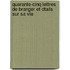 Quarante-Cinq Lettres de Branger Et Dtails Sur Sa Vie