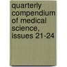 Quarterly Compendium Of Medical Science, Issues 21-24 door Onbekend