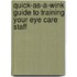 Quick-As-A-Wink Guide To Training Your Eye Care Staff