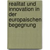 Realitat Und Innovation In Der Europaischen Begegnung by Alexander Thomas