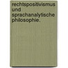 Rechtspositivismus und sprachanalytische Philosophie. door Horst Eckmann