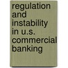 Regulation And Instability In U.S. Commercial Banking door Jill M. Hendrickson