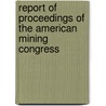 Report Of Proceedings Of The American Mining Congress door American Mining Congress