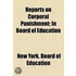 Reports On Corporal Punishment; In Board Of Education
