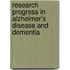 Research Progress In Alzheimer's Disease And Dementia
