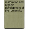 Restoration and Organic Development of the Roman Rite door Laurence Paul Hemming