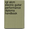 Rgt Alcm Electric Guitar Performance Diploma Handbook by Tony Skinner