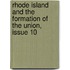 Rhode Island And The Formation Of The Union, Issue 10