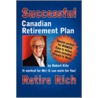 Robert Kite's Successful the Canadian Retirement Plan by Robert Kite
