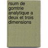Rsum de Gomtrie Analytique a Deux Et Trois Dimensions by A. Rmond