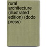 Rural Architecture (Illustrated Edition) (Dodo Press) door Lewis F. Allen