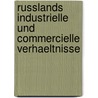 Russlands Industrielle Und Commercielle Verhaeltnisse door Alexander Steinhaus