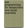 Sas Programming For Researchers And Social Scientists door Paul E. Spector