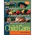 Safety, Nutrition & Health In Child Care [with Cdrom]