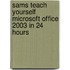 Sams Teach Yourself Microsoft Office 2003 In 24 Hours