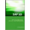 Sap Sd Interview Questions, Answers, And Explanations door Jim Stewart