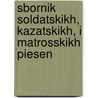 Sbornik Soldatskikh, Kazatskikh, I Matrosskikh Piesen door Nikolai Khrist Vessel'