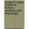 Schaum's Easy Outline of Human Anatomy and Physiology by R. Ward Rees