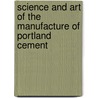 Science and Art of the Manufacture of Portland Cement door Henry Reid