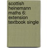 Scottish Heinemann Maths 6: Extension Textbook Single by Unknown