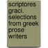Scriptores Graci. Selections From Greek Prose Writers